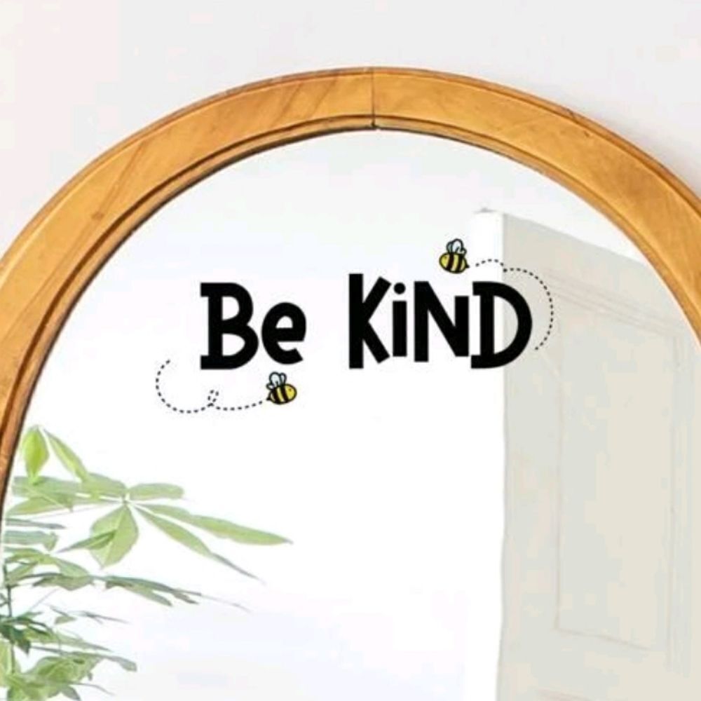 Be Kind 🐝 Wall/Mirror Sticker
